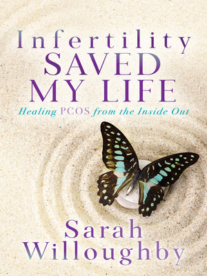 cover image of Infertility Saved My Life